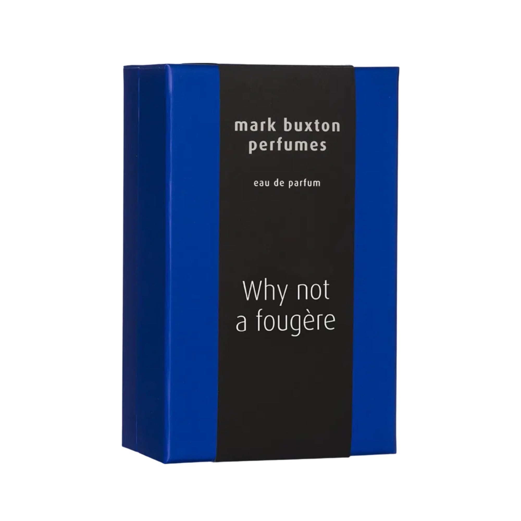 Why Not a Fougère Eau de Parfum